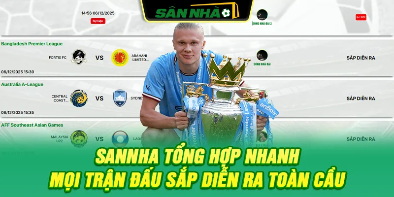 sannha-tong-hop-nhanh-moi-tran-dau-sap-dien-ra-toan-cau