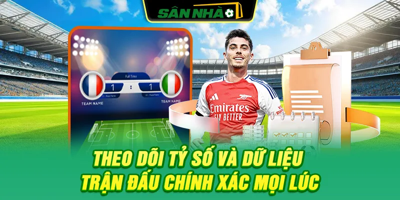 theo-doi-ty-so-va-du-lieu-tran-dau-chinh-xac-moi-luc